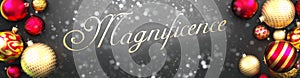 Magnificence and Christmas,fancy black background card with Christmas ornament balls, snow and an elegant word Magnificence, 3d