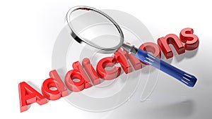 Magnifier on Addictions - 3D rendering