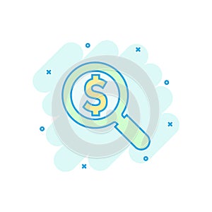 Magnify glass with dollar sign icon in comic style. Loupe, money vector cartoon illustration pictogram. Search bill business