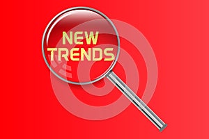 Magnifying glass with the inscription New Trends. The concept of searching for new ideological trends and tendencies