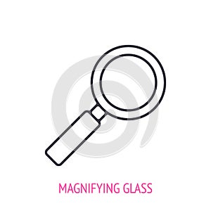 Magnifying glass outline icon. Vector illustration. Symbols of search and education. Optical instrument with glass lens.