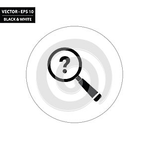 Magnifying glass and question mark black and white flat icon