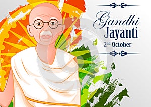 Mahatma Gandhi Bapu or Father of Nation and national hero of India for 2nd October Gandhi Jayanti background