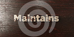 Maintains - grungy wooden headline on Maple - 3D rendered royalty free stock image