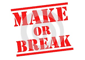 MAKE OR BREAK