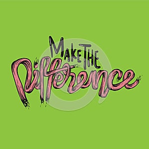 Make The Difference Ambition Breakthough Concept