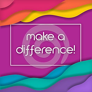 Make a difference sign poster logo art colorful inspirational