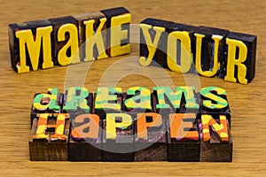 Make dreams happen lifestyle happiness magic dream moment