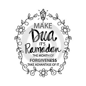 Make Dua â€“ its Ramadan the month of forgiveness.