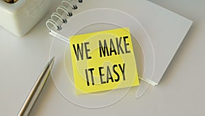 We make it easy text concept isolated over white background, business concept