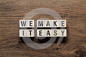 We make it easy - word concept on building blocks, text