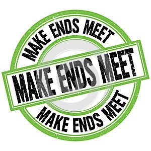 MAKE ENDS MEET text on green-black round stamp sign