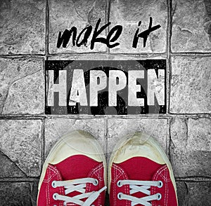 Make it happen : inspiration quotation