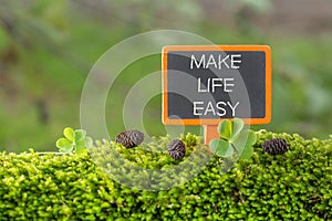 Make life easy on small blackboard photo