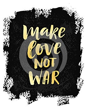 Make Love Not War