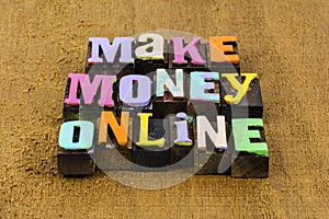 Make money online job business internet financial success