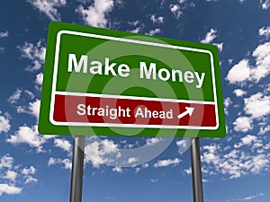 Make money straight ahead