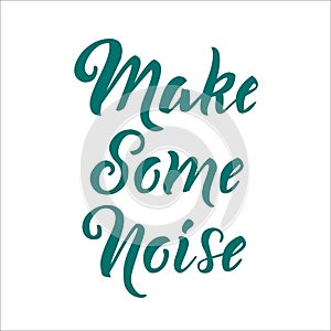 Make some noise lettering on isolated background as T-shirt design, print, logo design, badge, tag, icon. Vector illustration