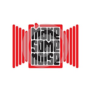 Make some noise - music poster or t-shirt design with red button