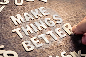 MAKE THINGS BETTER