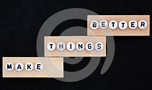 Make things better - Improvement Concept. Black background