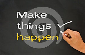 Make things happen