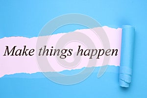 Make things happen