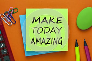 Make today amazing inspirational quote