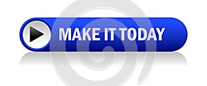 Make it today button on white