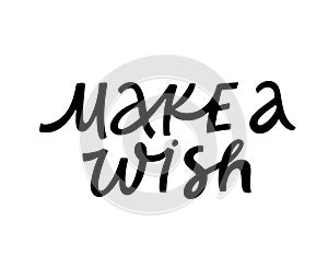 Make wish ink pen monochrome lettering
