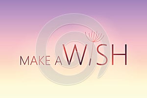 Make a wish typography with dandelion on white background