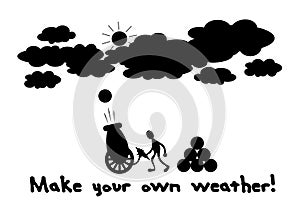 Make you own weather card, a determinated person in control, changing weather, shooting a cannon