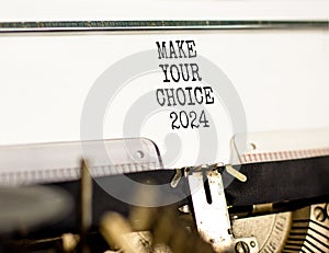 Make your choice 2024 symbol. Concept words Make your choice 2024 typed on beautiful old retro typewriter. Beautiful white