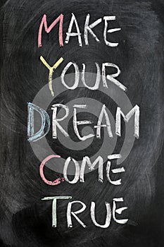 Make your dream come true