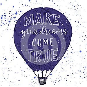 Make your dreams come true print.