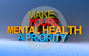 Make your mental health a priority on blue