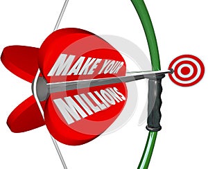 Make Your Millions Bow Arrow Aiming Target Wealth Riches Goal Bu photo