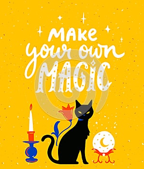 Make your own magic inspirational quote poster. Black cat, candle and fortune telling crystall ball. Modern witchcraft