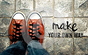 Make your own way, Inspiration quote