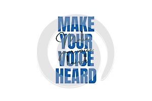 Make your voice heard