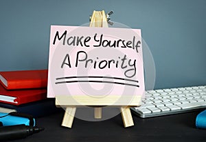 Make yourself a priority handwritten on a piece of paper