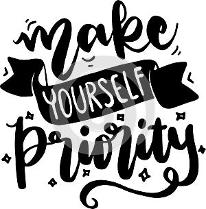 Make Yourself Priority Quotes