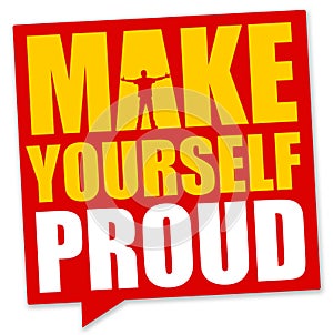 Make yourself proud