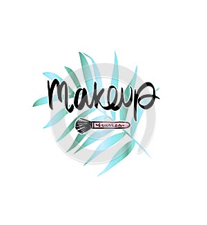 Makeup fashion logo. Lettering illustration. Calligraphy phrase