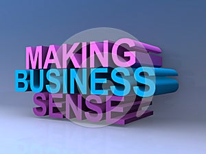 Making business sense