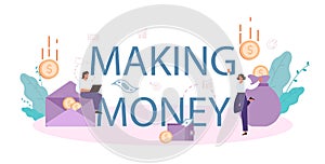 Making money typographic header. Idea of business development