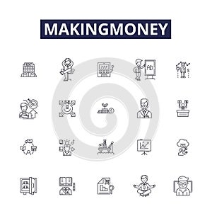 Makingmoney line vector icons and signs. Profiting, Investing, Trading, Gambling, Saling, Saving, Part-time, Freelancing