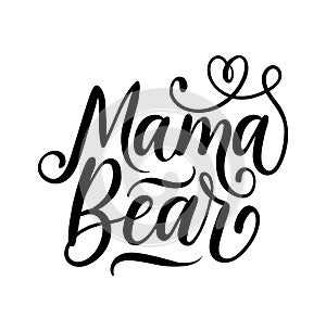 Mama bear lettering illustration with flourishes.