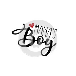 Mama`s boy- text, with red heart.