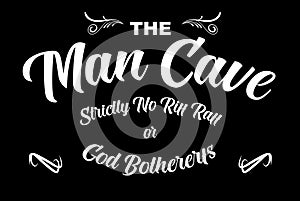 The Man Cave No Riff Raff vector illustration